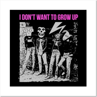 I don't want to grow up Posters and Art